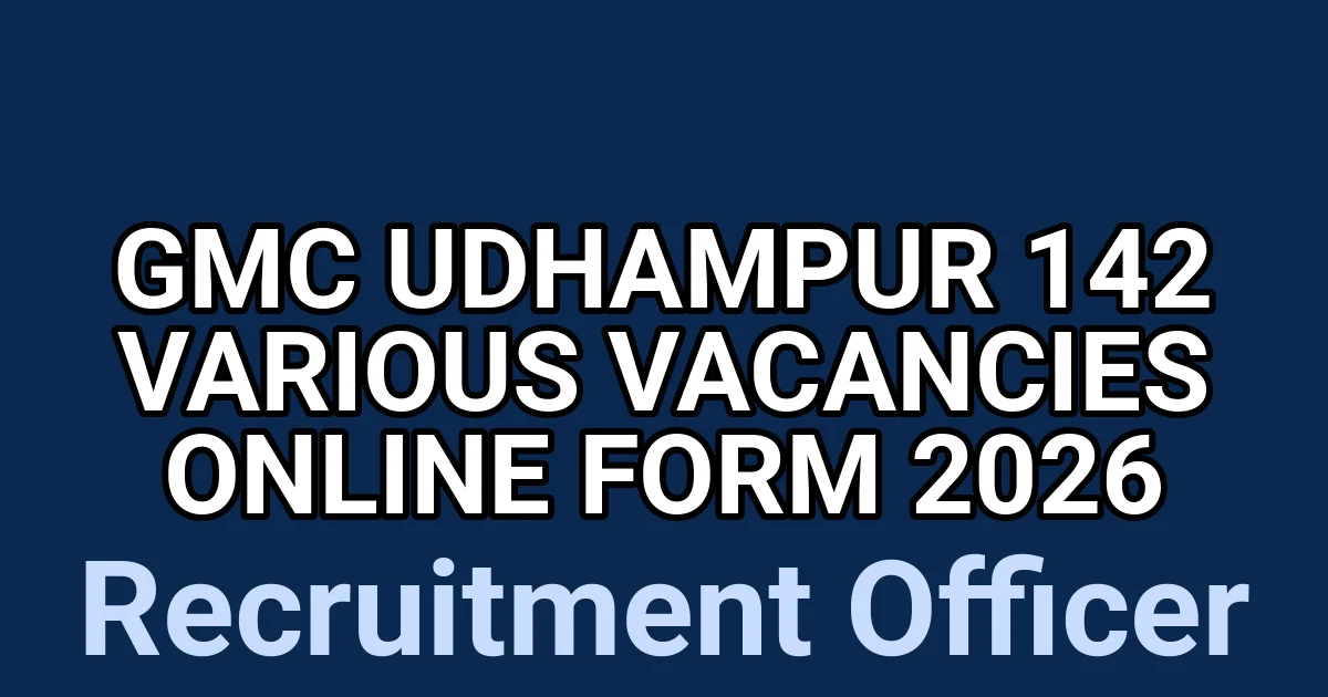 GMC Udhampur 142 Various Vacancies Online Form 2026 1