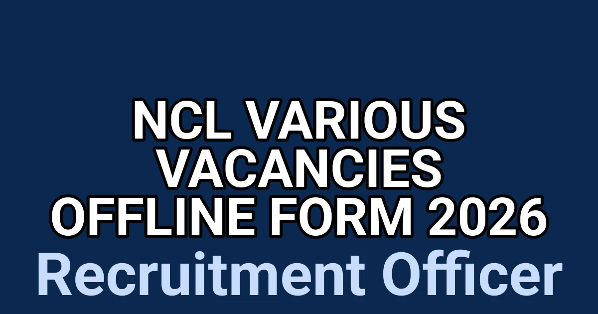 NCL Various Vacancies Offline Form 2026 1 tmp583uctrt