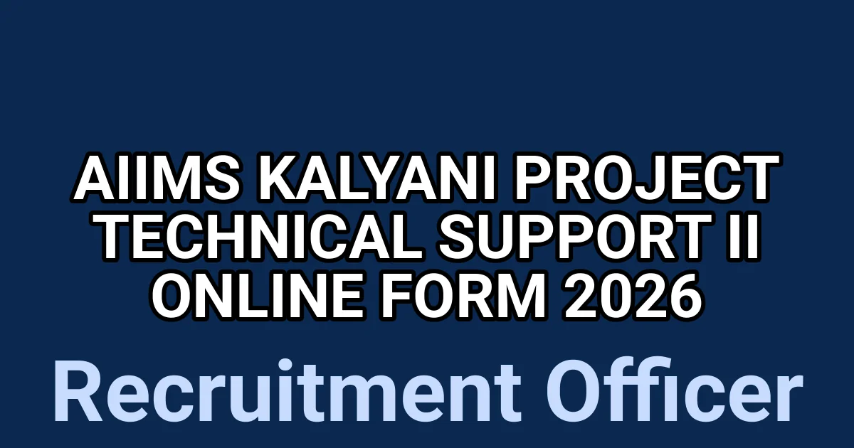 AIIMS Kalyani Project Technical Support II Online Form 2026 1 tmp5sdeyohf