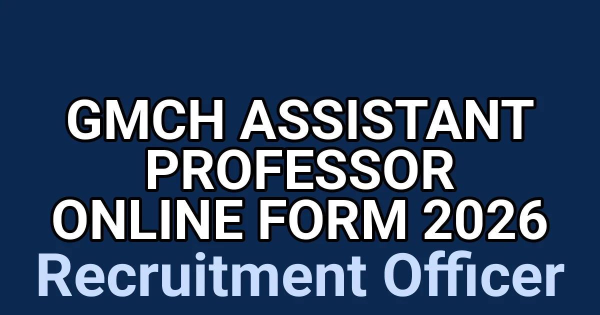 GMCH Assistant Professor Online Form 2026 1