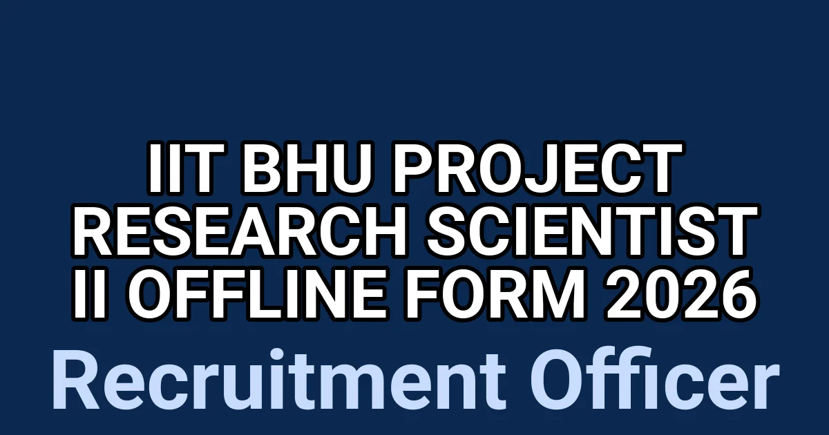 IIT BHU Project Research Scientist II Offline Form 2026 1 tmp61t at9r