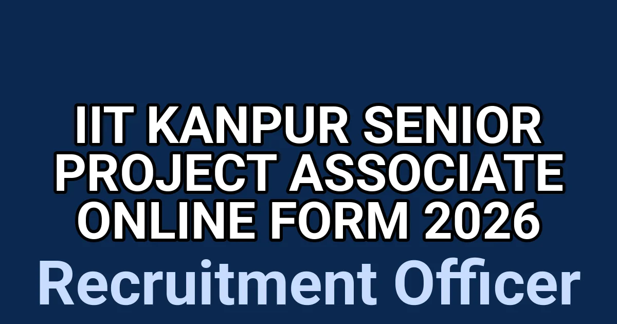 IIT Kanpur Senior Project Associate Online Form 2026 1 tmp66u3pvso