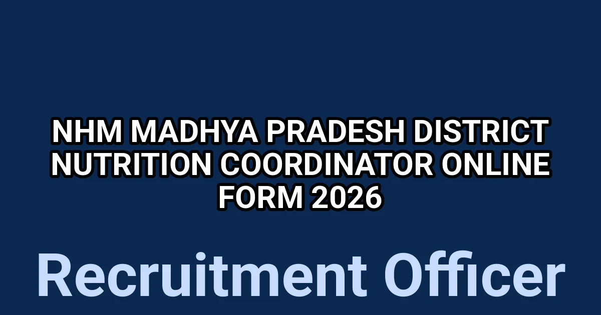 NHM Madhya Pradesh District Nutrition Coordinator Online Form 2026 1 tmp6bs3nh07