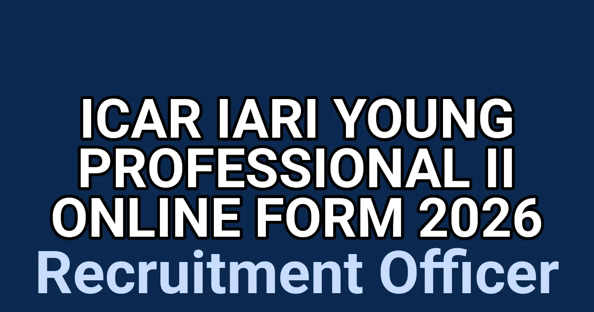 ICAR IARI Young Professional II Online Form 2026 1