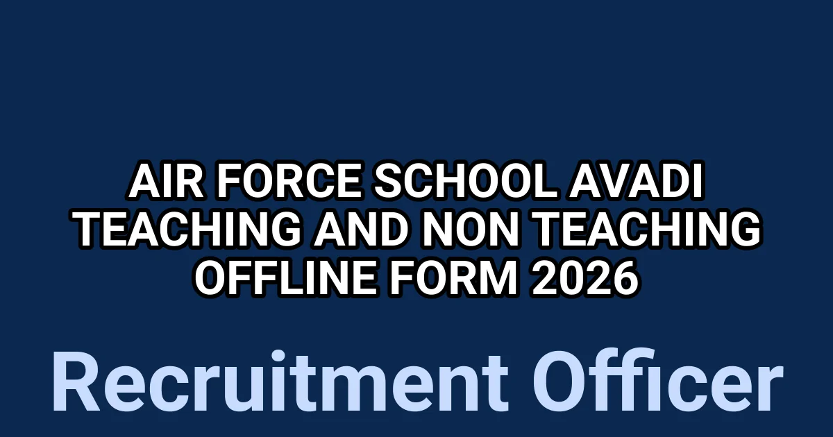Air Force School Avadi Teaching and Non Teaching Offline Form 2026 1 tmp6lz h7i0