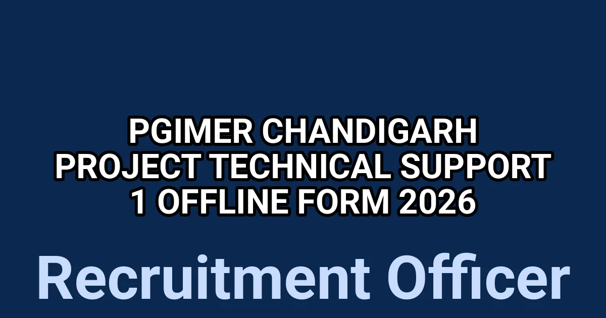 PGIMER Chandigarh Project Technical Support 1 Offline Form 2026 1