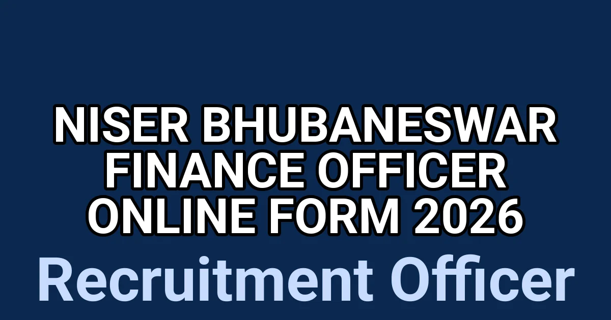 NISER Bhubaneswar Finance Officer Online Form 2026 1 tmp7a9ndkyo