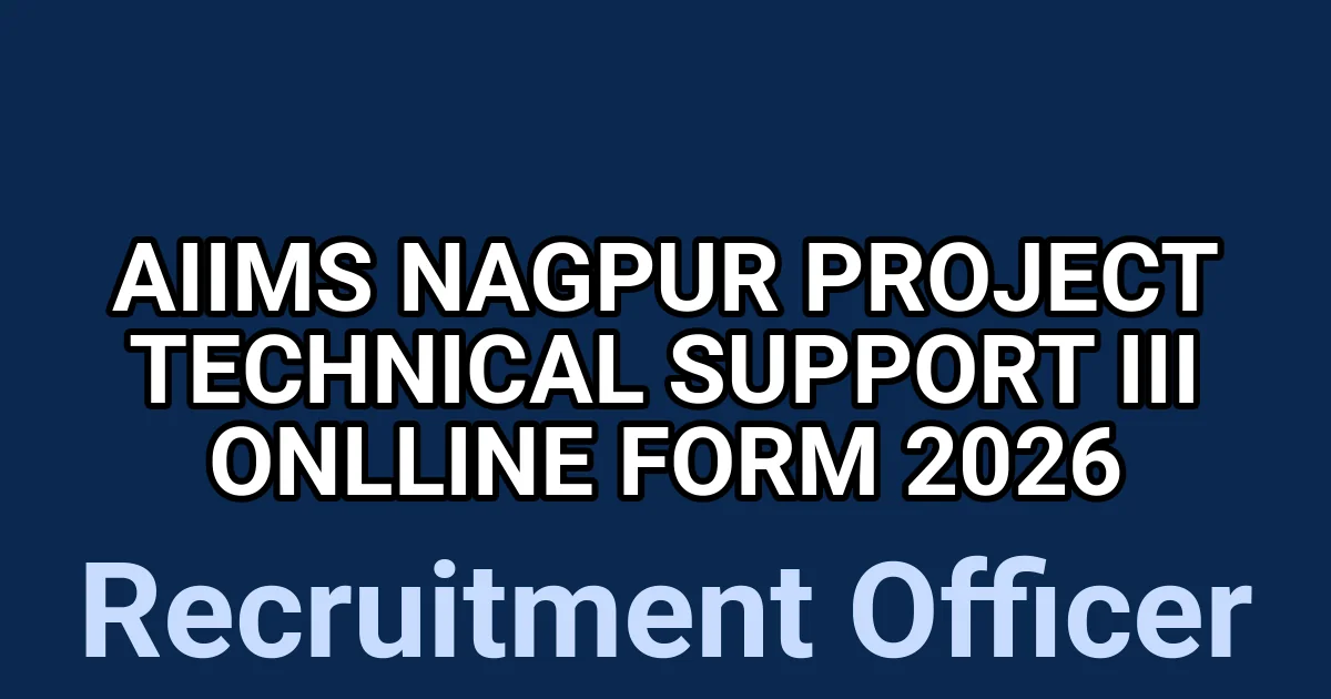 AIIMS Nagpur Project Technical Support III Onlline Form 2026 1 tmp84ia1iqu