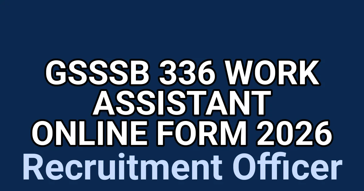 GSSSB 336 Work Assistant Online Form 2026 1 tmp86je4zng