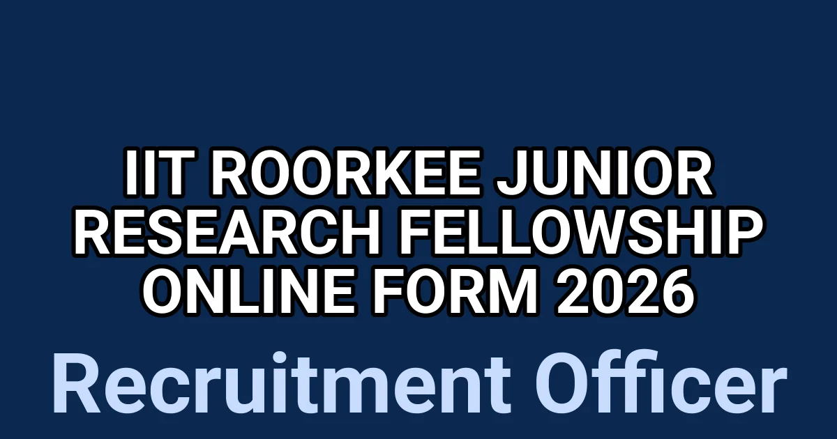 IIT Roorkee Junior Research Fellowship Online Form 2026 1 tmp8dcsbq2l