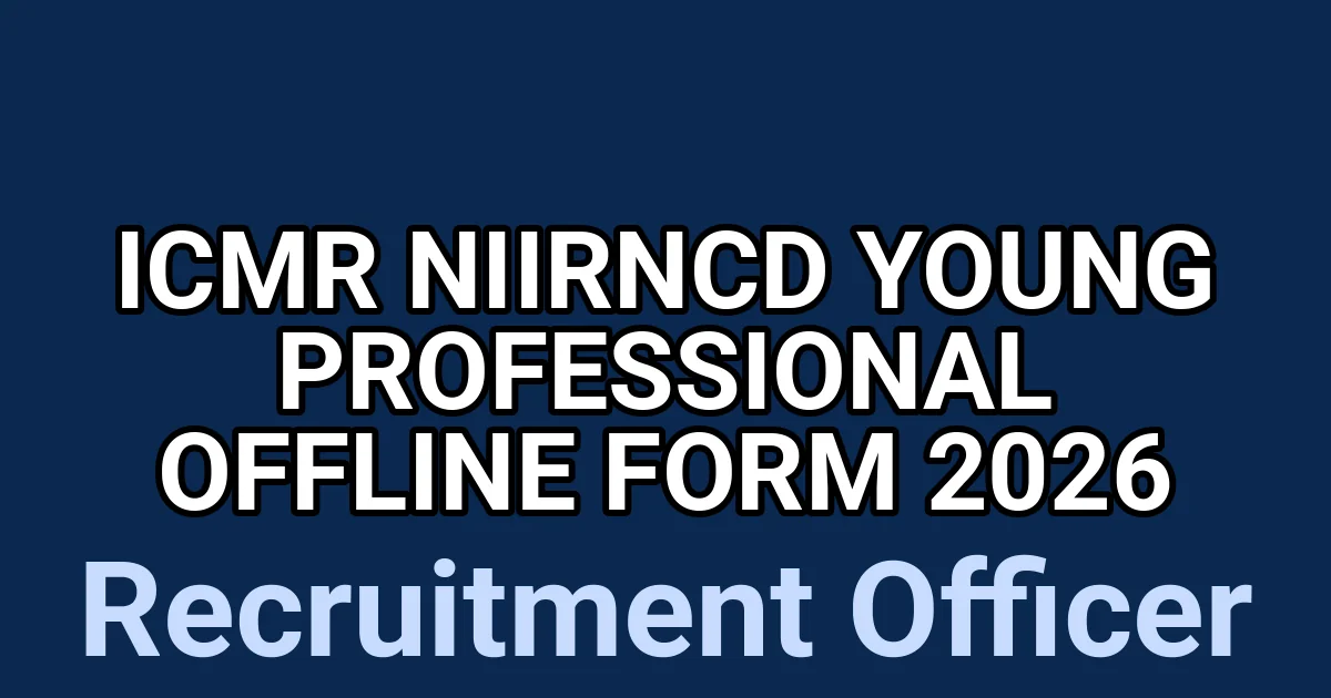 ICMR NIIRNCD Young Professional Offline Form 2026 1 tmp9re8et1j