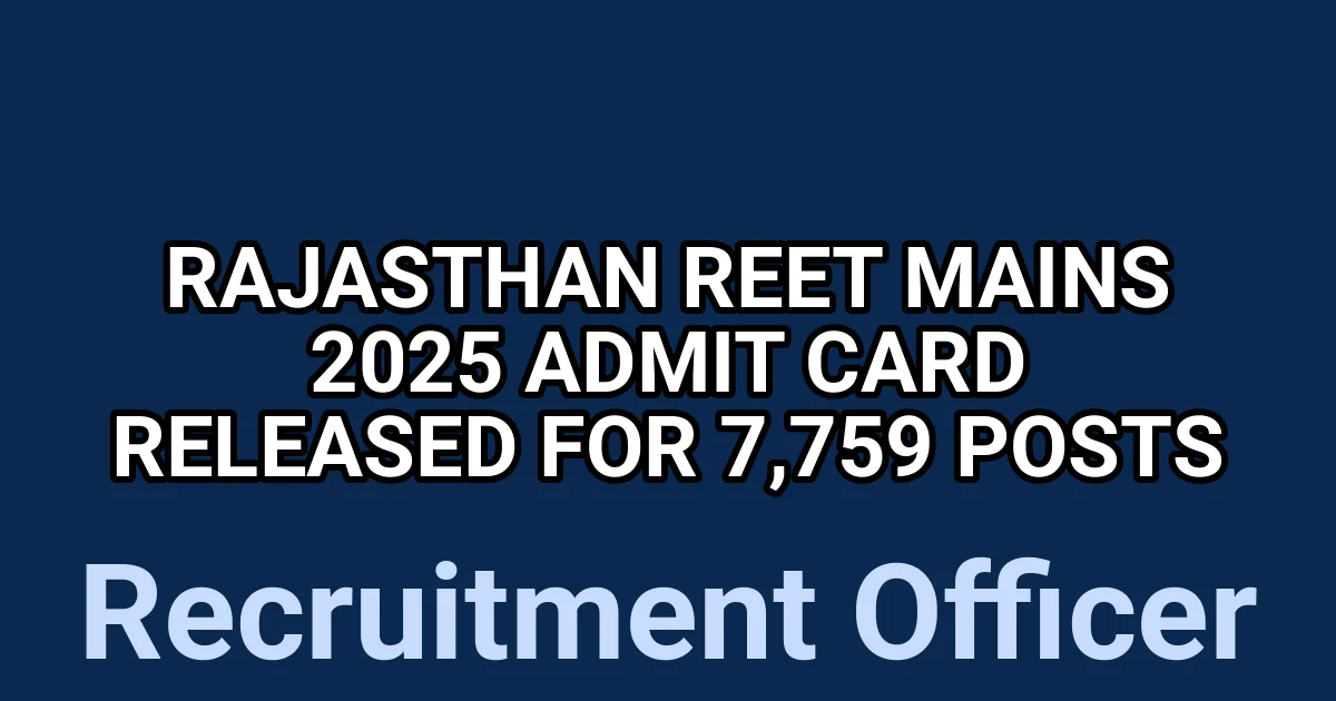 Rajasthan REET Mains 2025 Admit Card Released for 7,759 Posts 1