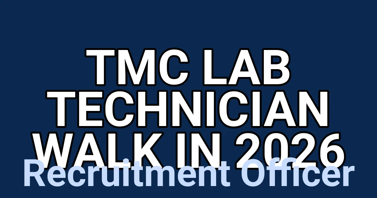TMC Lab Technician Walk In 2026 1 tmpa1ea1ilz