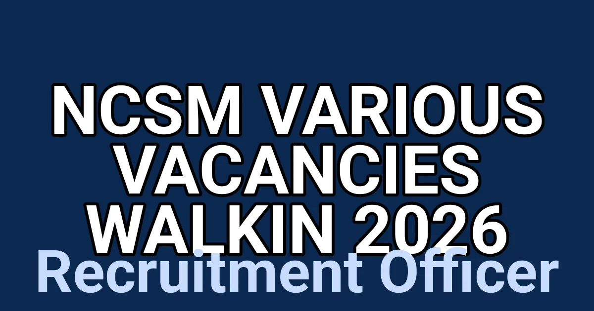 NCSM Various Vacancies Walkin 2026 1 tmpa5 471 d