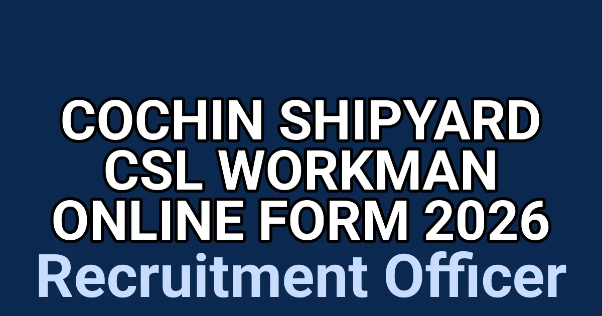 Cochin Shipyard CSL Workman Online Form 2026 1 tmpaje4622s