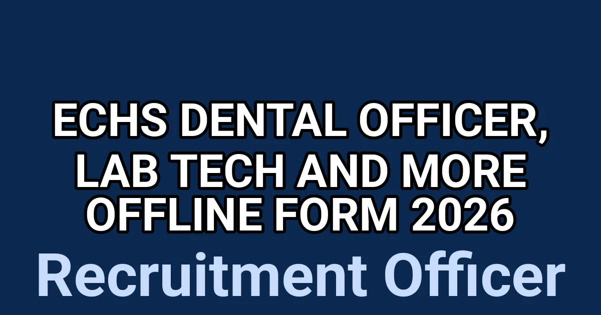 ECHS Dental Officer, Lab Tech And More Offline Form 2026 1 tmpal1mnhil
