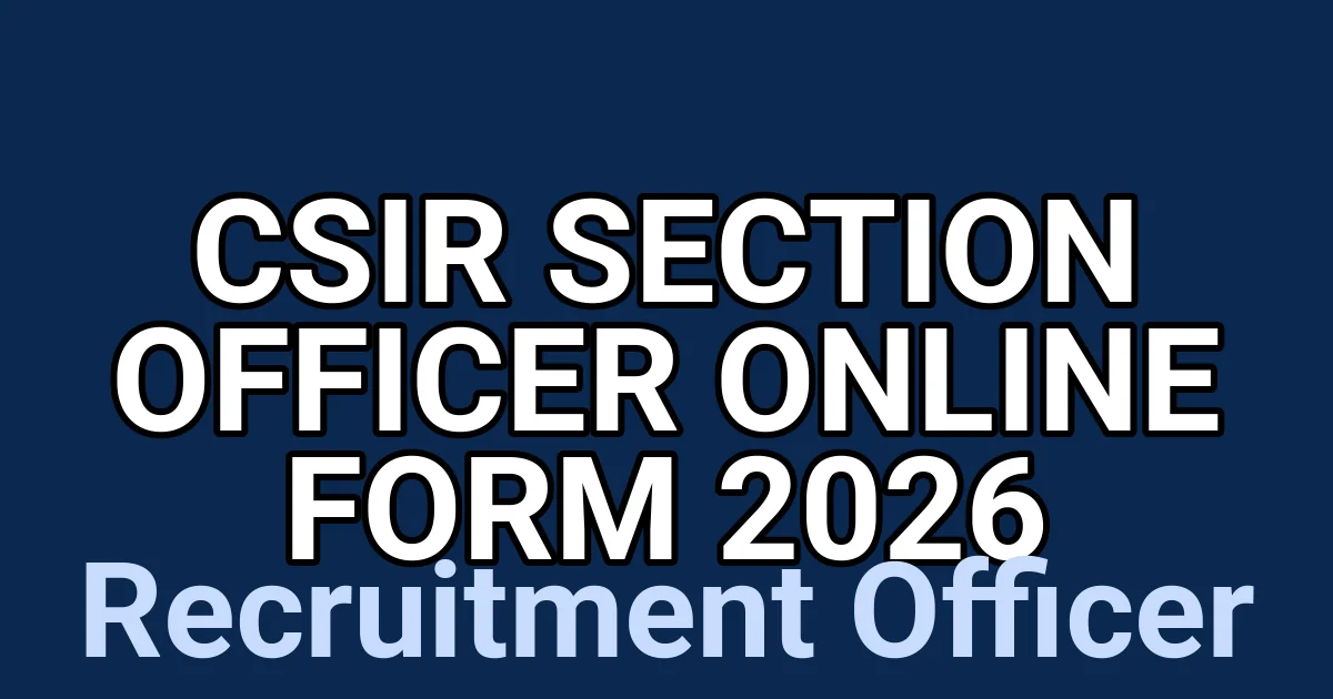 CSIR Section Officer Online Form 2026 1