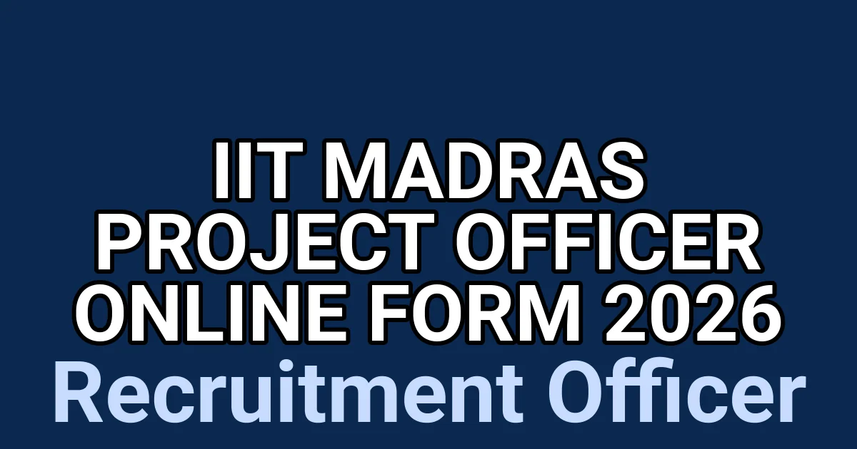 IIT Madras Project Officer Online Form 2026 1 tmpb uj1n45