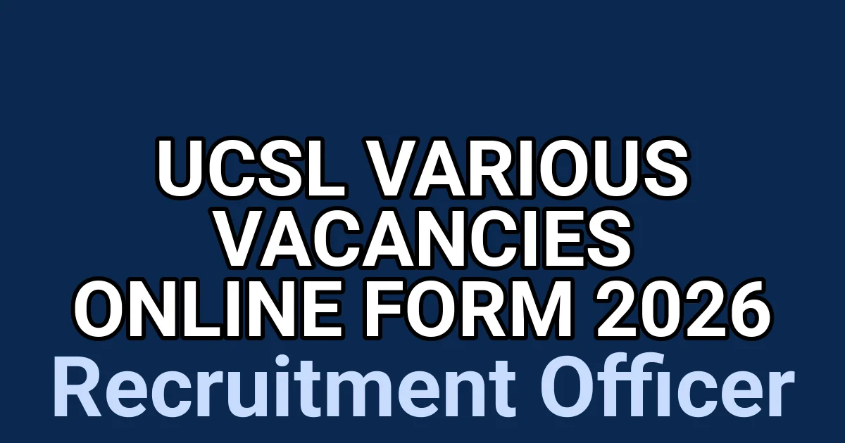 UCSL Various Vacancies Online Form 2026 1 tmpbb2t2s0a