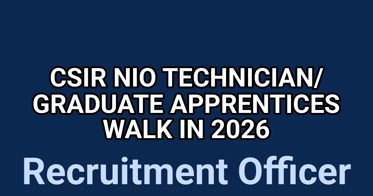CSIR NIO Technician/ Graduate Apprentices Walk in 2026 1 tmpbrd1mbta