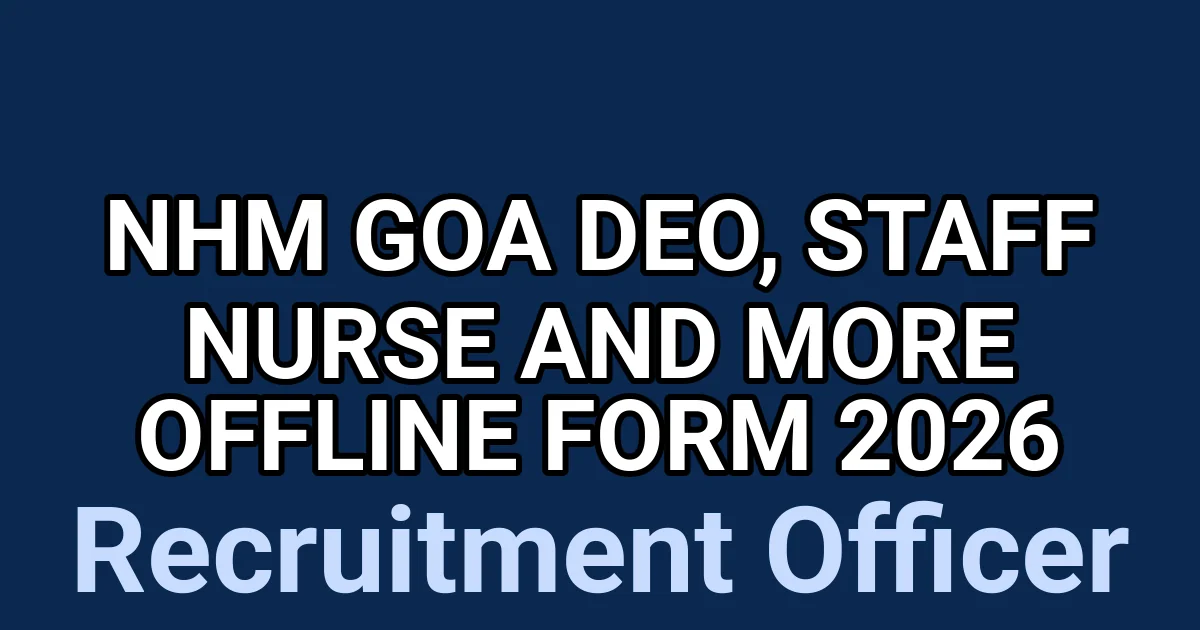 NHM Goa DEO, Staff Nurse And More Offline Form 2026 1 tmpbwcoria4