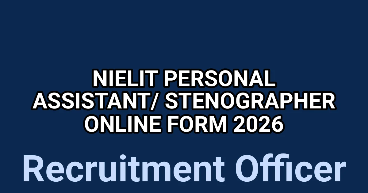 NIELIT Personal Assistant/ Stenographer online Form 2026 1 tmpc8103qge