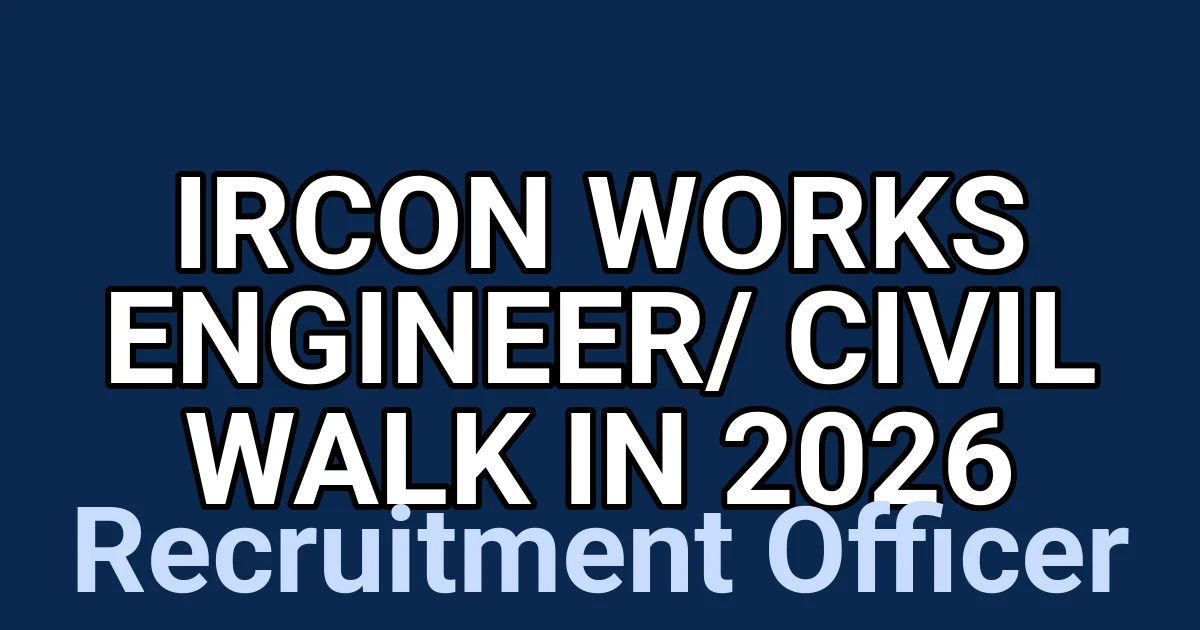 IRCON Works Engineer/ Civil Walk in 2026 1 tmpcoatdreb