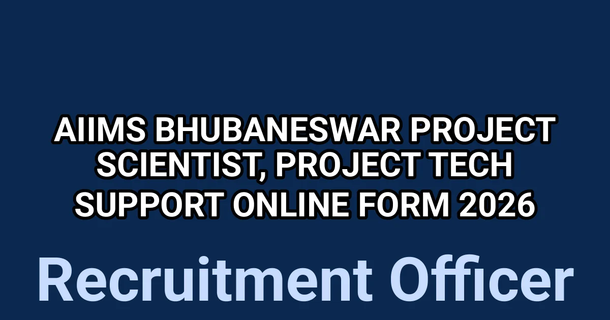 AIIMS Bhubaneswar Project Scientist, Project Tech Support Online Form 2026 1 tmpctu2jwr5