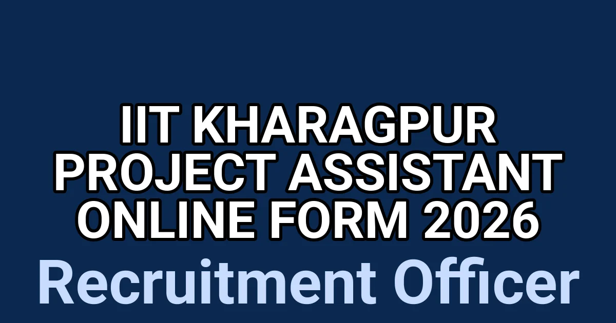 IIT Kharagpur Project Assistant Online Form 2026 1 tmpcuy6nsy2