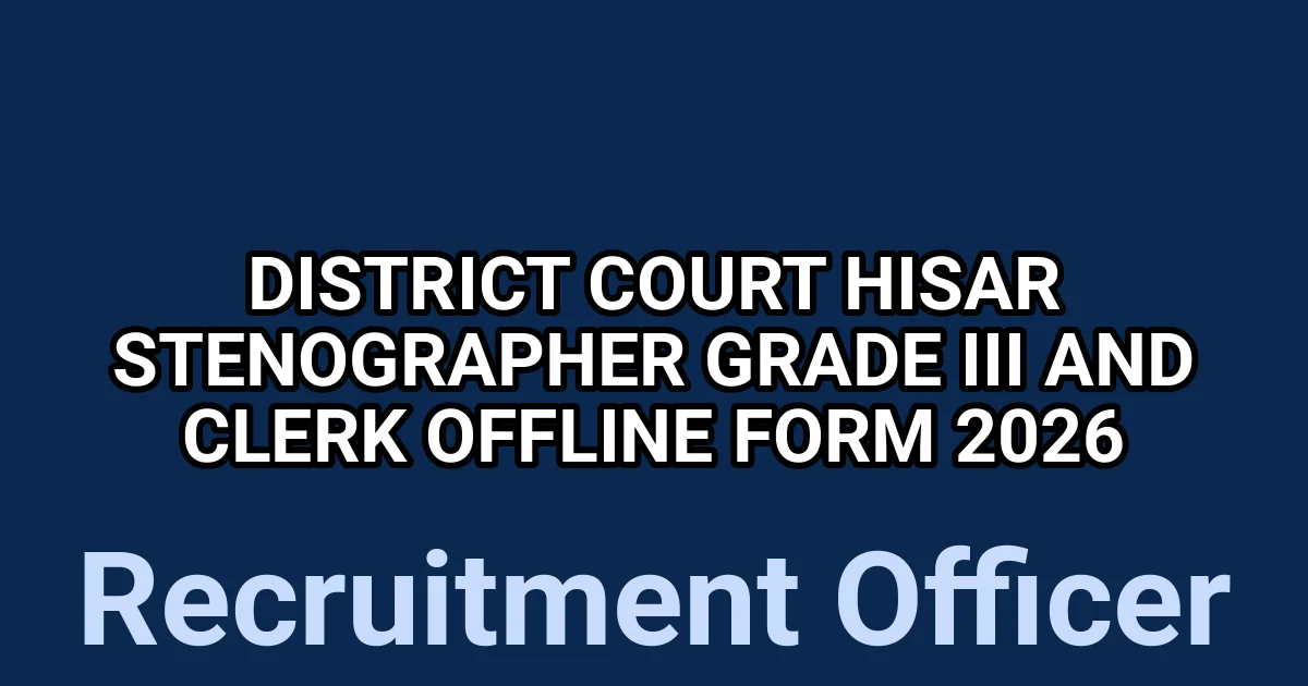 District Court Hisar Stenographer Grade III and Clerk Offline Form 2026 1 tmpd32p968b