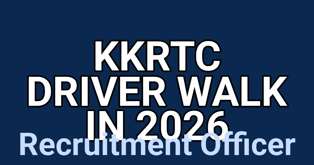 KKRTC Driver Walk in 2026 1