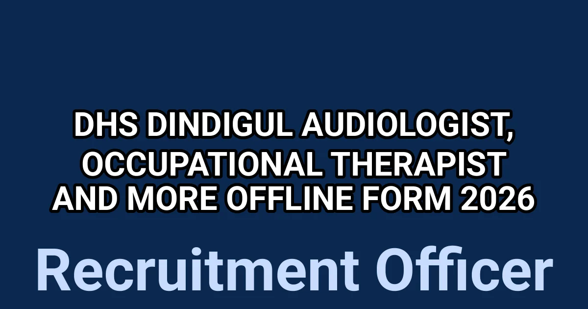 DHS Dindigul Audiologist, Occupational Therapist And More Offline Form 2026 1 tmpeo4if255