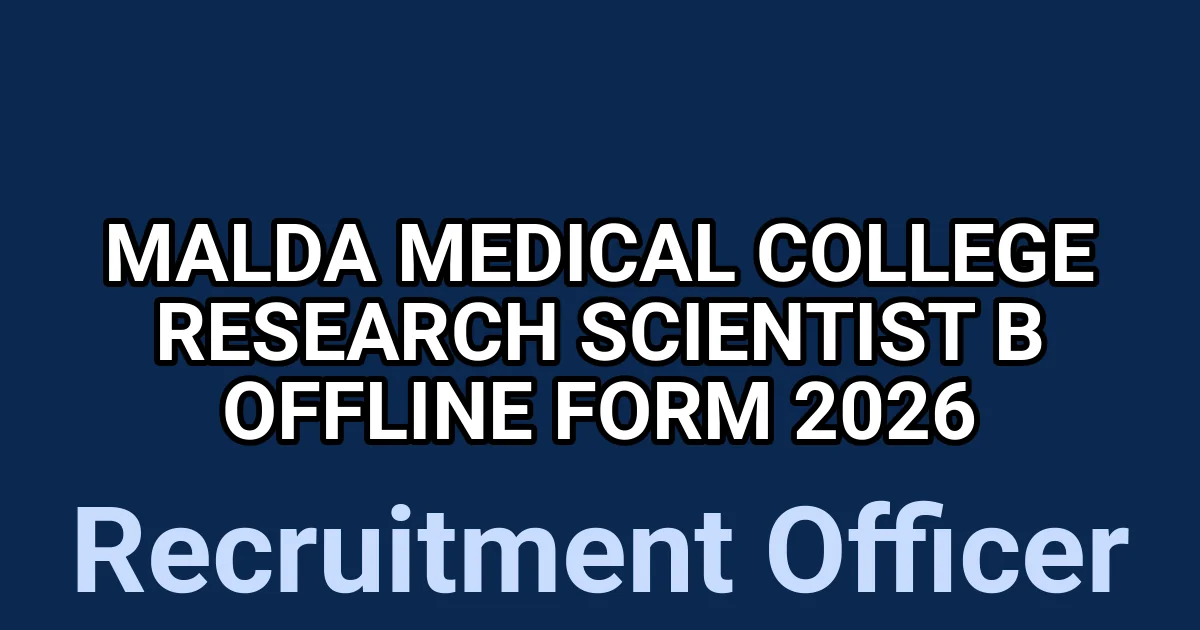 Malda Medical College Research Scientist B Offline Form 2026 1 tmperbpp7pz