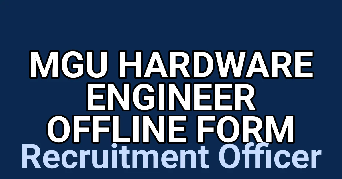 MGU Hardware Engineer Offline Form 1