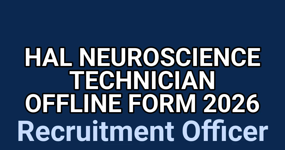 HAL Neuroscience Technician Offline Form 2026 1 tmpf0w8vd2w
