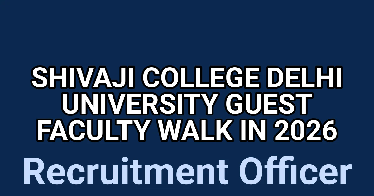 Shivaji College Delhi University Guest Faculty Walk in 2026 1 tmpg0q76foo