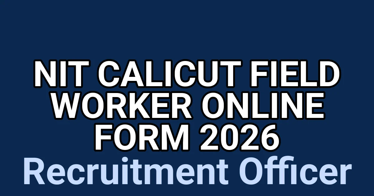 NIT Calicut Field Worker Online Form 2026 1 tmpg7efbw96