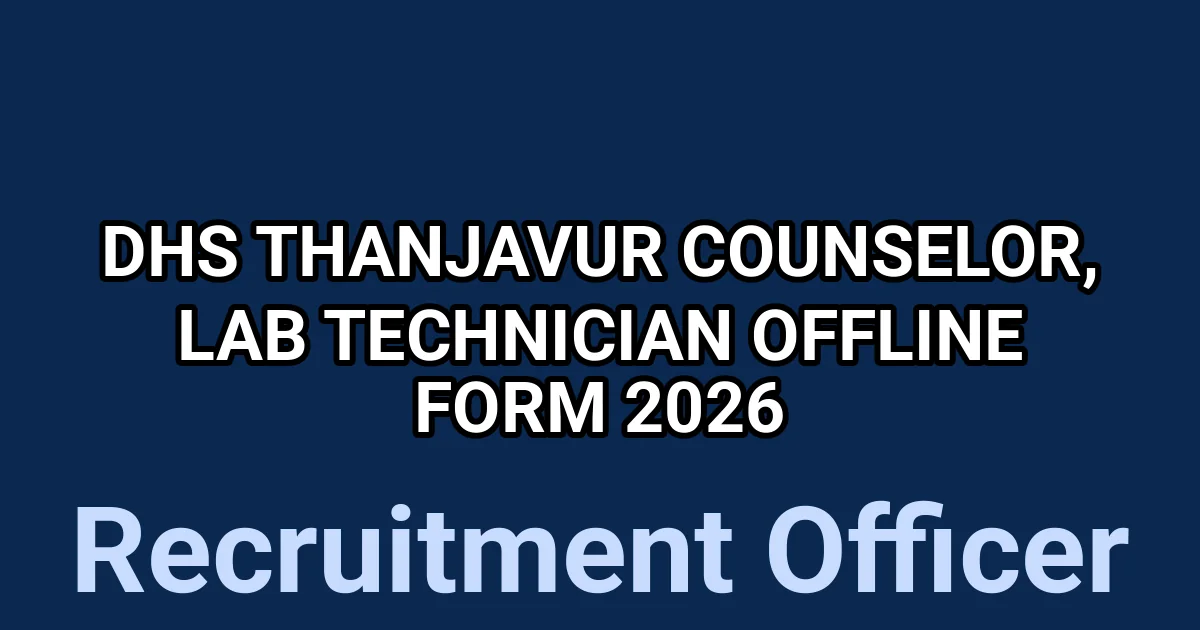 DHS Thanjavur Counselor, Lab Technician Offline Form 2026 1 tmpgdkeqq08