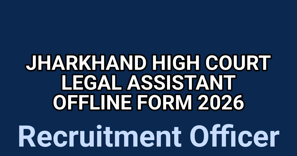 Jharkhand High Court Legal Assistant Offline Form 2026 1 tmpgiajkgqq
