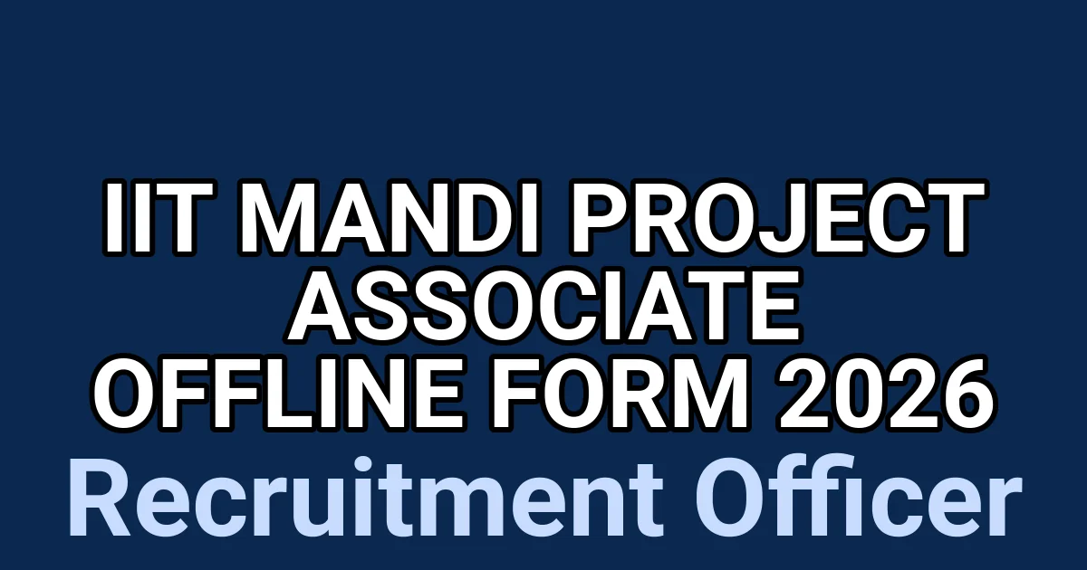 IIT Mandi Project Associate Offline Form 2026 1 tmpgtem79oq
