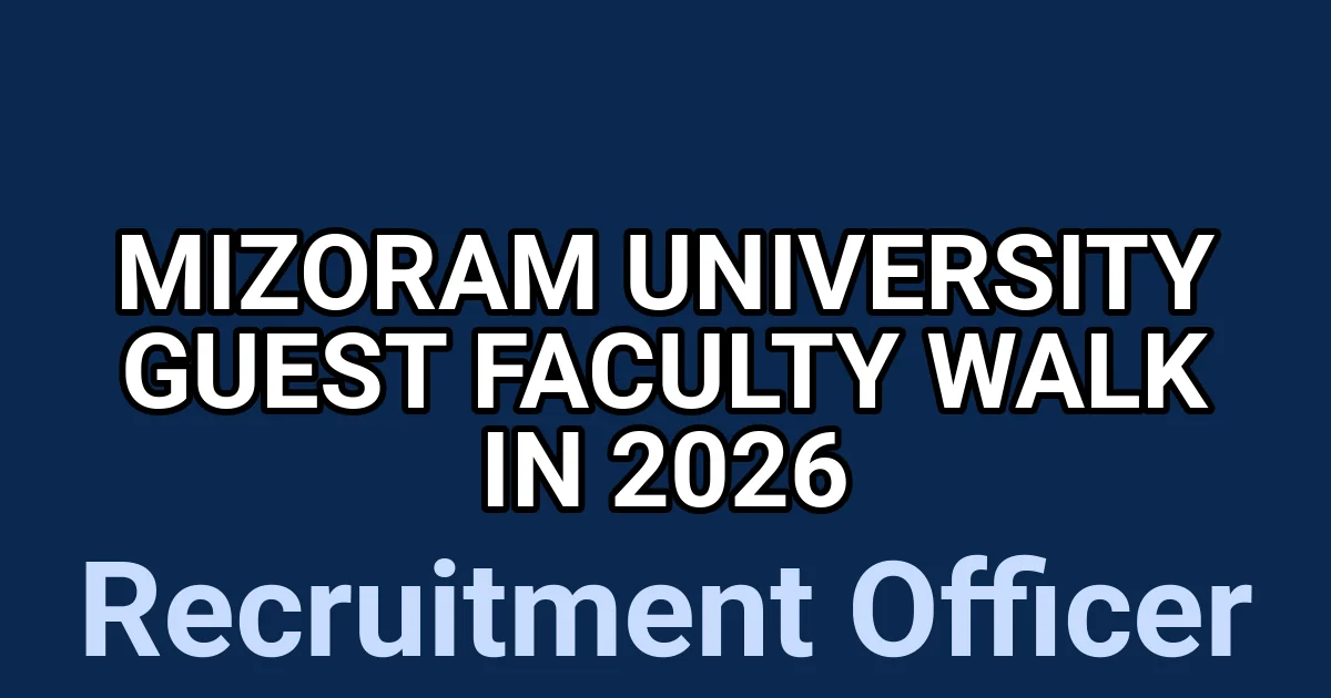 Mizoram University Guest Faculty Walk in 2026 1 tmpgtf3wsdl