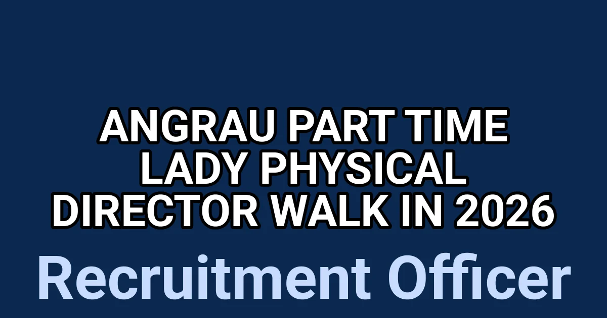 ANGRAU Part Time Lady Physical Director Walk In 2026 1 tmpgwpvsein