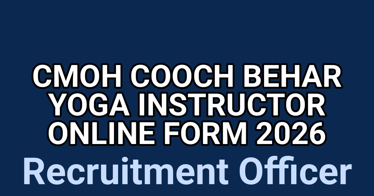 CMOH Cooch Behar Yoga Instructor Online Form 2026 1 tmph8s2m3y6