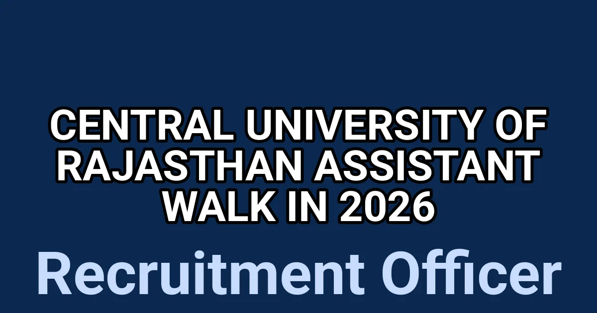 Central University of Rajasthan Assistant Walk In 2026 1 tmphe dctq2