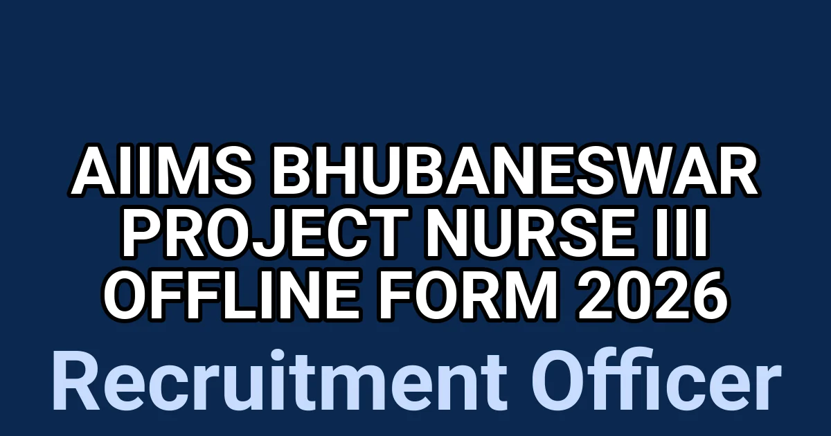 AIIMS Bhubaneswar Project Nurse III Offline Form 2026 1 tmphn8t1r99