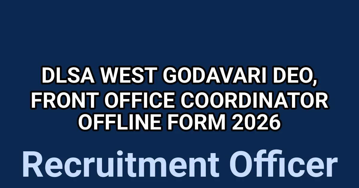 DLSA West Godavari DEO, Front Office Coordinator Offline Form 2026 1 tmphuyqntza