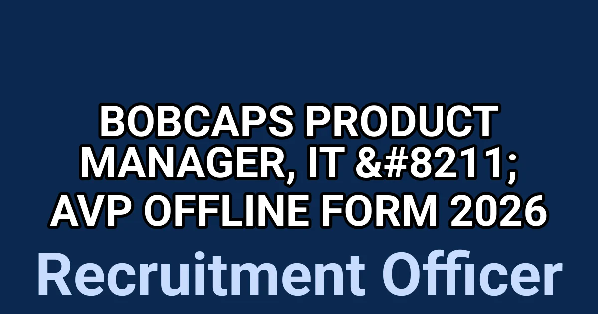 BOBCAPS Product Manager, IT - AVP Offline Form 2026 1 tmpk9idn8y