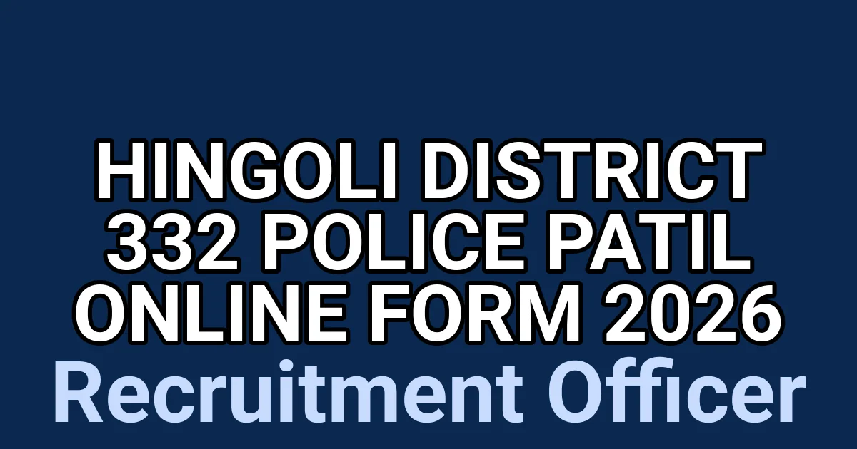 Hingoli District 332 Police Patil Online Form 2026 1 tmpk9im23dg