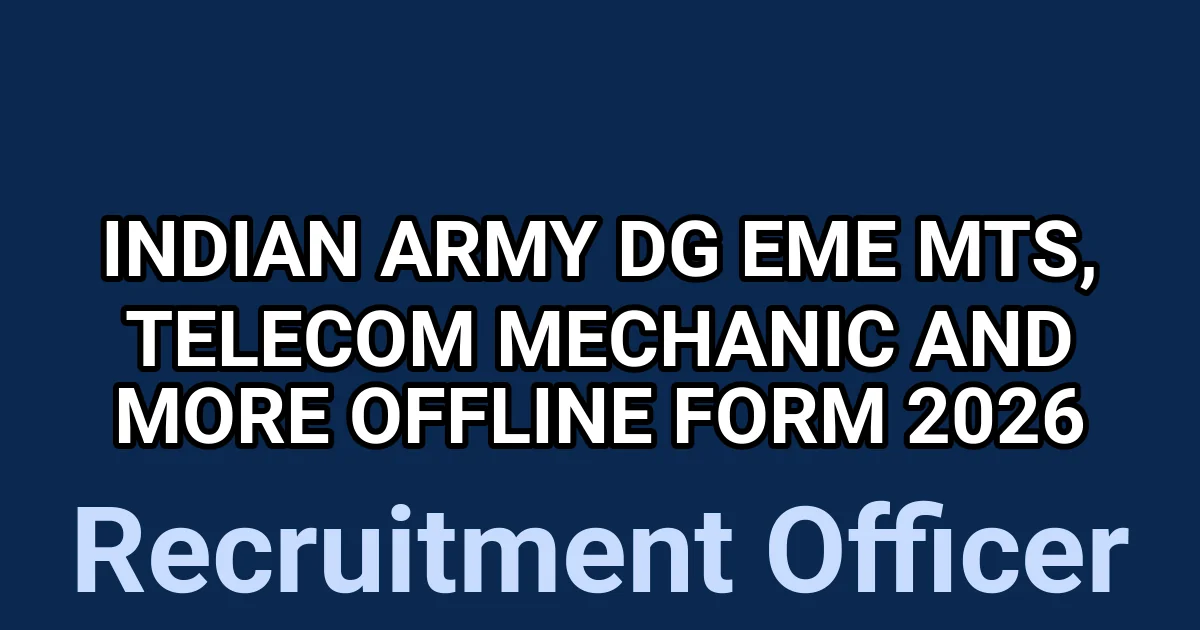 Indian Army DG EME MTS, Telecom Mechanic And More Offline Form 2026 1 tmpk vudrkc
