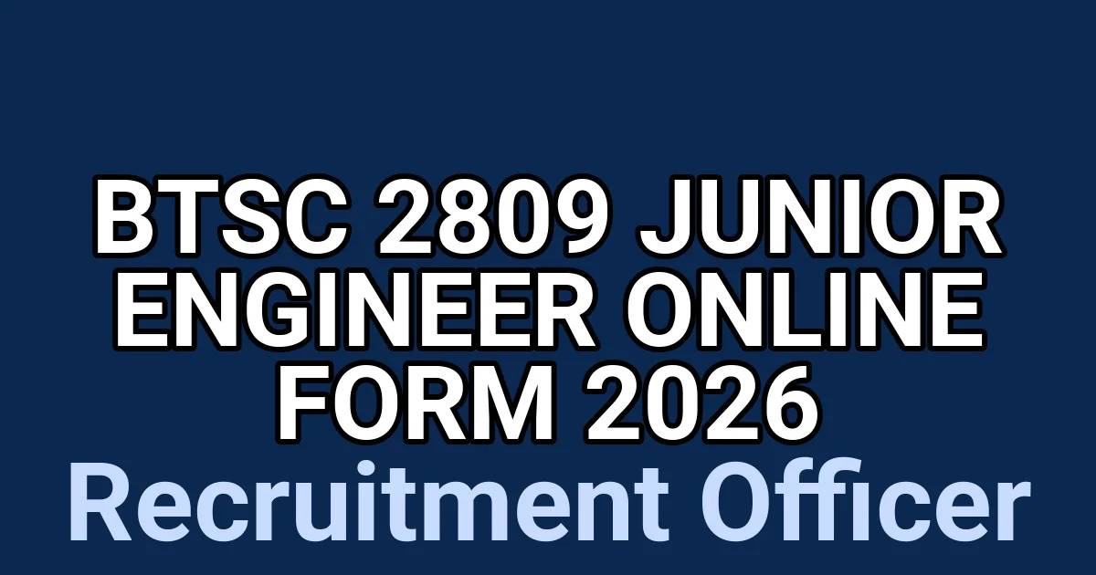 BTSC 2809 Junior Engineer Online Form 2026 1 tmpkao3fs1w